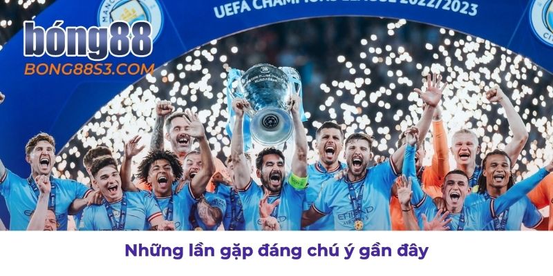 Phân tích các trận đấu đáng chú ý gần đây của Manchester City