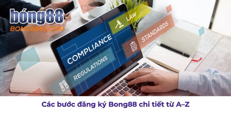 Các bước đăng ký bong88 chi tiết từ a-z