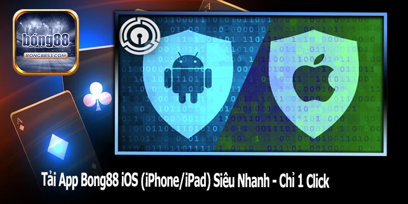 Tải App Bong88 iOS (iPhone/iPad) Siêu Nhanh - Chỉ 1 Click