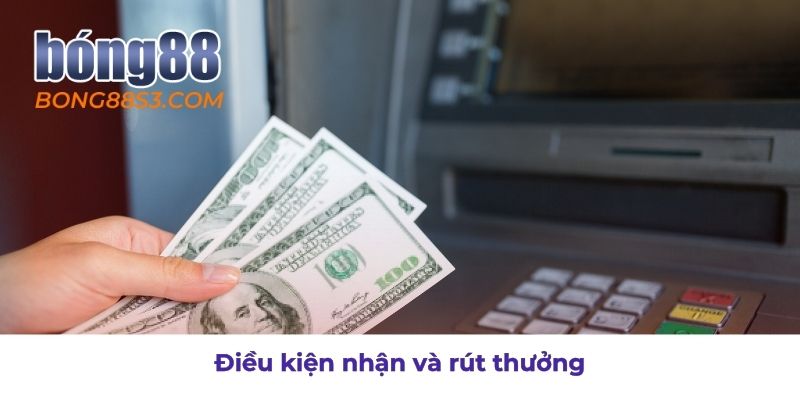 Các yêu cầu cần có để rút thưởng khuyến mãi