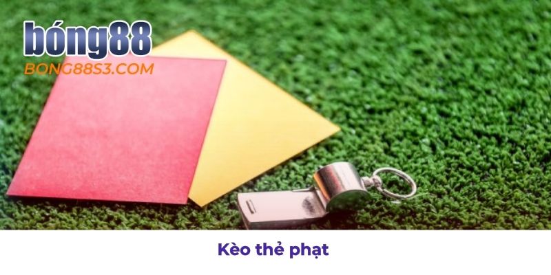 Giải thích chi tiết về kèo thẻ phạt trong cá cược